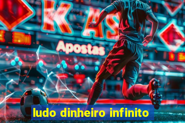 ludo dinheiro infinito